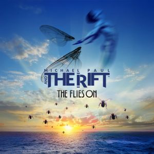 "The Flies On" by Michael Paul and the Rift