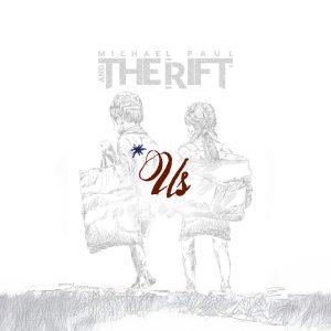 "Us" by Michael Paul and the Rift